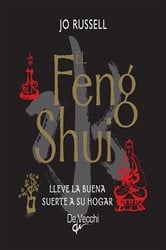 El Feng Shui. Lleve la buena suerte a su hogar | Free Book