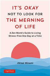 It's Okay Not to Look for the Meaning of Life | Free Book