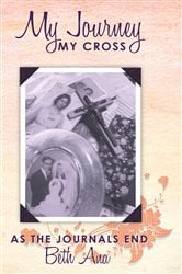 My Journey--My Cross | Free Book