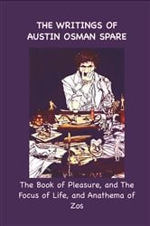 The Writings of Austin Osman Spare | Free Book