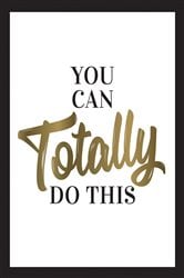 You Can Totally Do This | Free Book