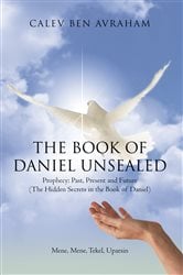 The Book of Daniel Unsealed | Free Book