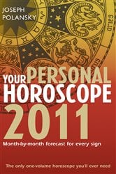 Your Personal Horoscope 2011: Month-by-month Forecasts for Every Sign | Free Book